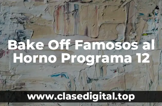 ¿Cómo Funciona el Formato de Bake Off Famosos al Horno?