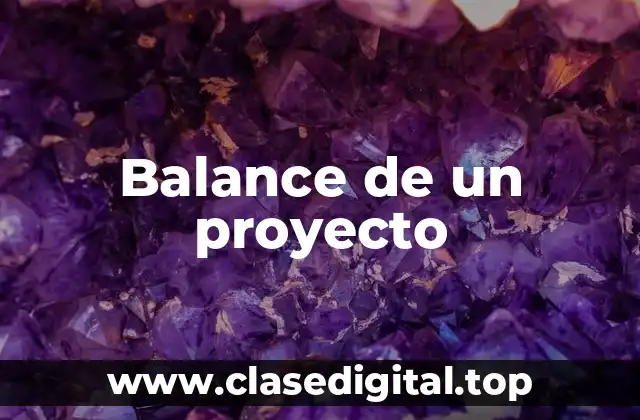 Balance de un proyecto