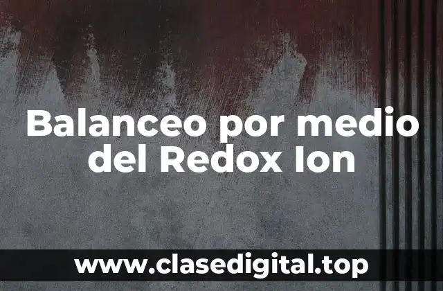 Balanceo por medio del Redox Ion