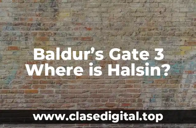 Baldur’s Gate 3 Where is Halsin?