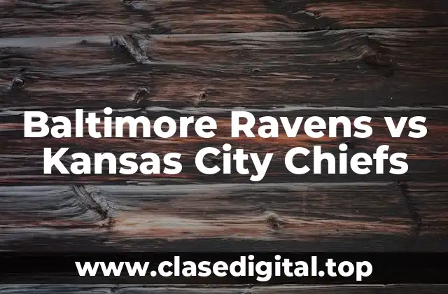 Baltimore Ravens vs Kansas City Chiefs