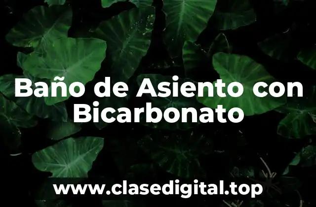 Baño de Asiento con Bicarbonato