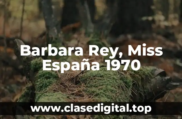 Barbara Rey, Miss España 1970