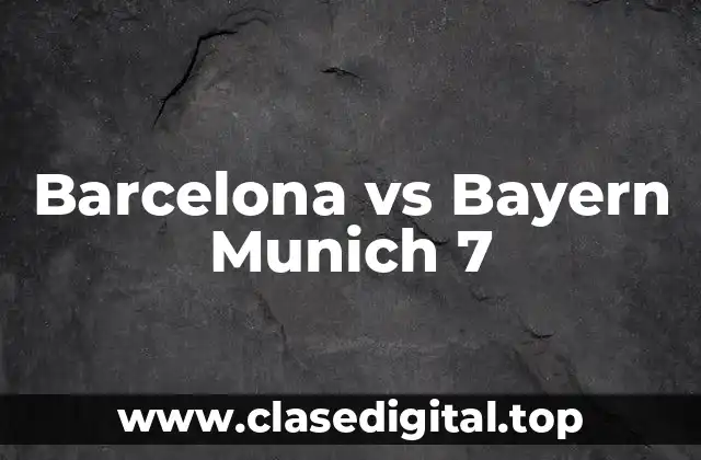 Barcelona vs Bayern Munich 7