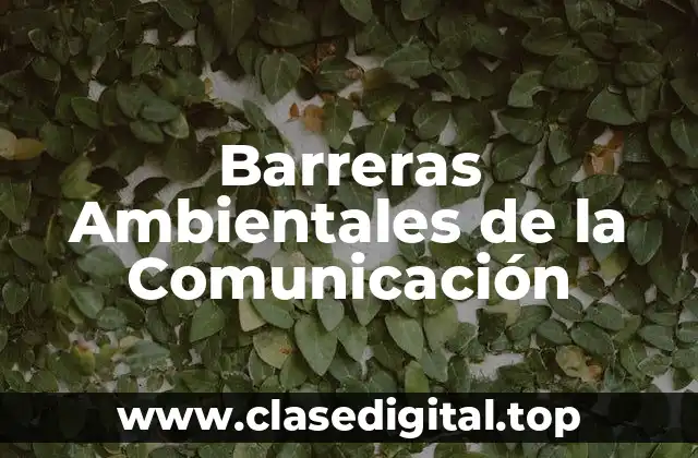 Barreras Ambientales de la Comunicación
