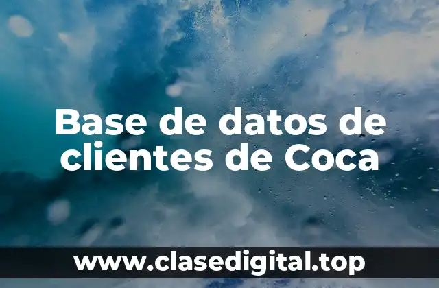 Base de datos de clientes de Coca