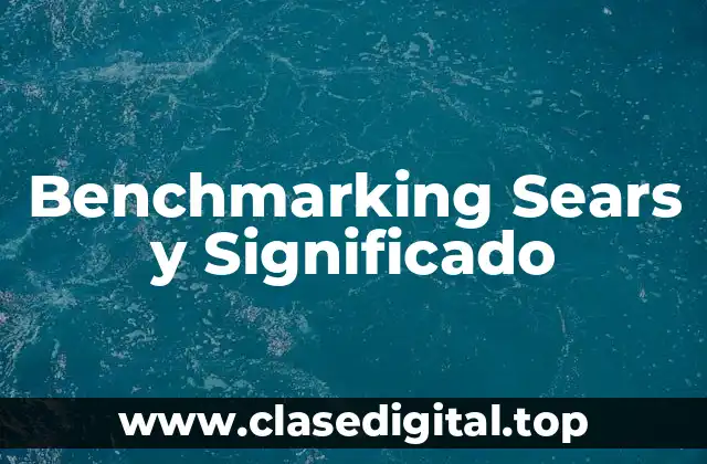 Benchmarking Sears y Significado