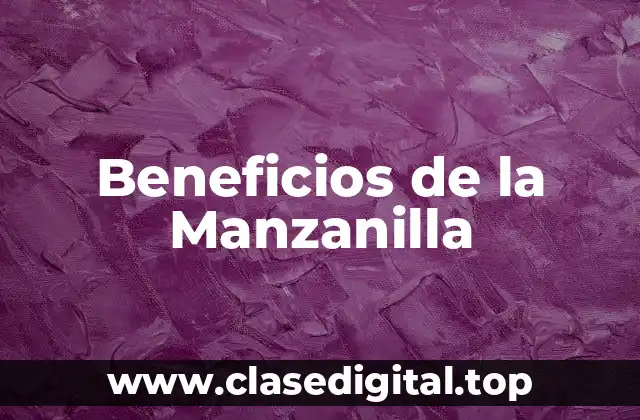 Beneficios de la Manzanilla