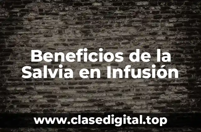 Beneficios de la Salvia en Infusión