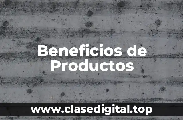 Beneficios de Productos