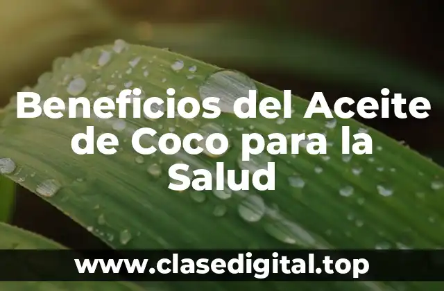 Beneficios del Aceite de Coco para la Salud