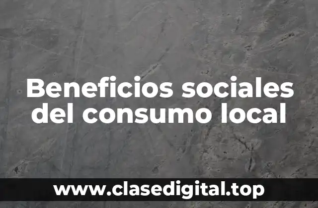 Beneficios sociales del consumo local