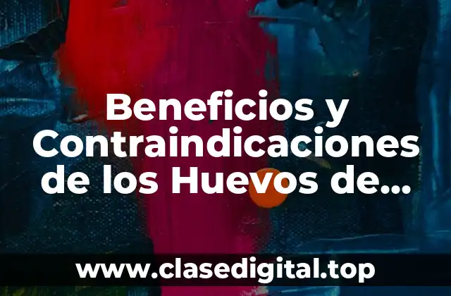 Beneficios y Contraindicaciones de los Huevos de Codorniz