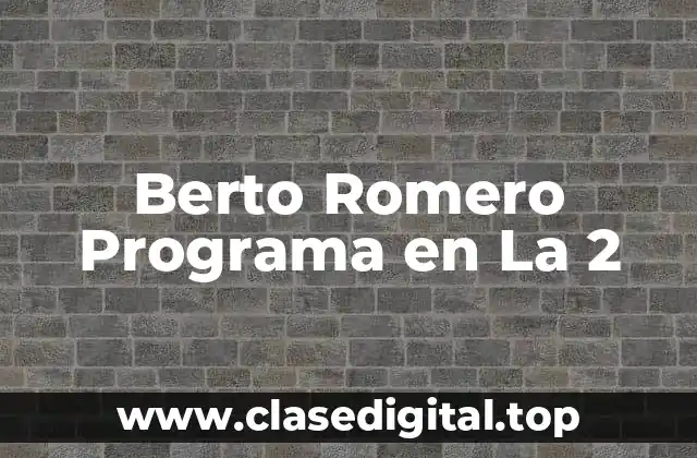 Berto Romero Programa en La 2