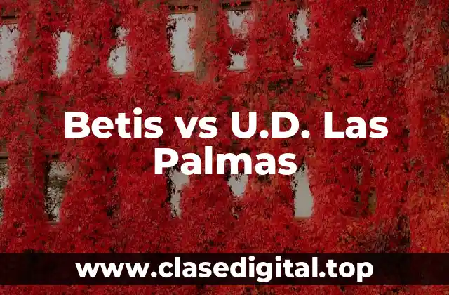 Betis vs U.D. Las Palmas