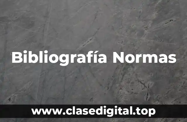 Bibliografía Normas