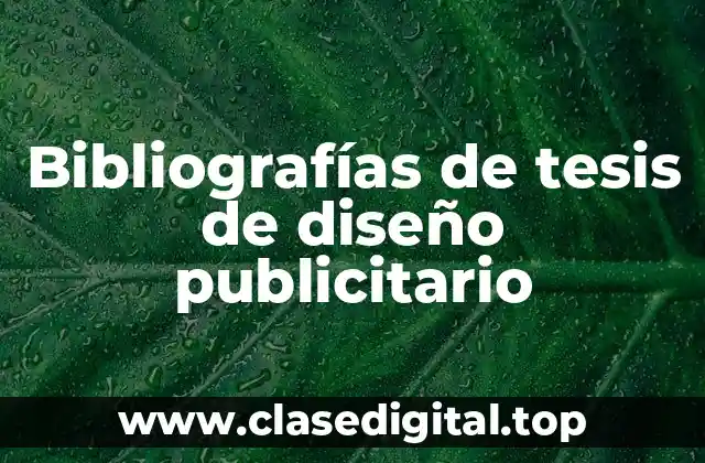 Ejemplos de bibliografías de tesis de diseño publicitario