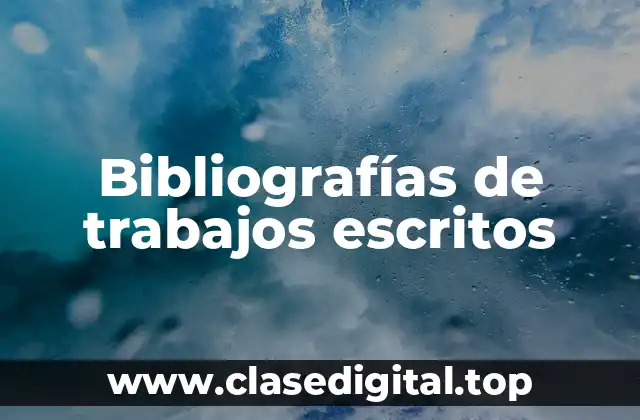 Bibliografías de trabajos escritos