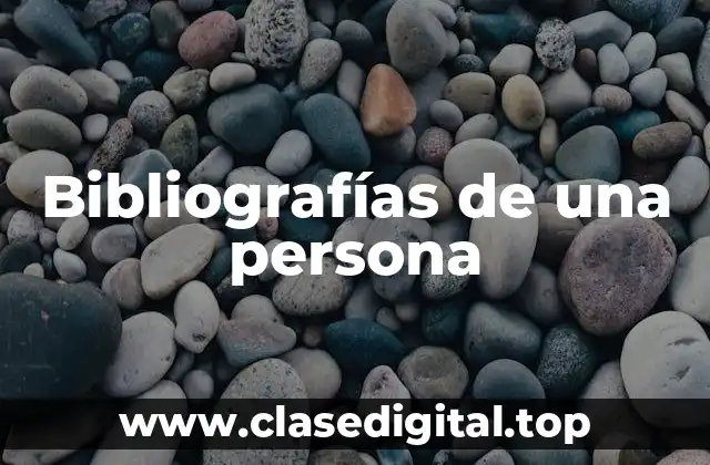 Ejemplos de bibliografías de una persona