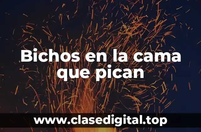 Bichos en la cama que pican