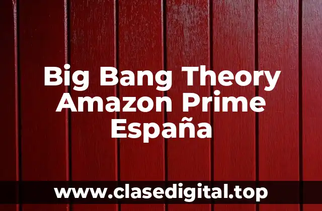 Big Bang Theory Amazon Prime España