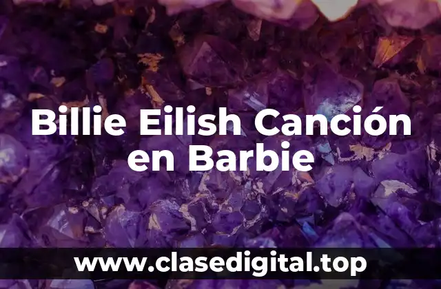 Billie Eilish Canción en Barbie