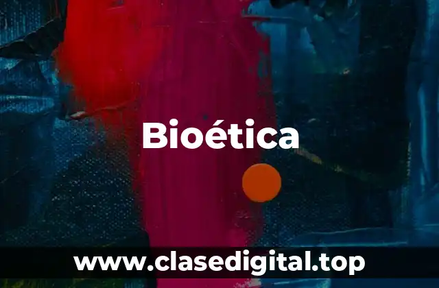 Bioética
