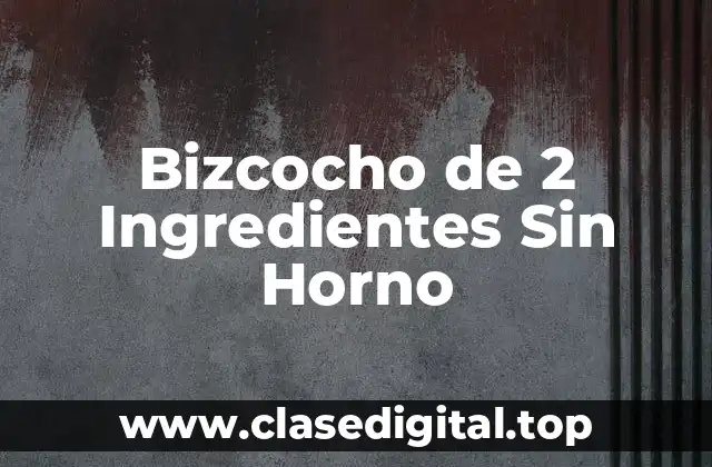 Bizcocho de 2 Ingredientes Sin Horno