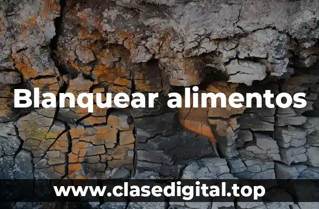 Blanquear alimentos