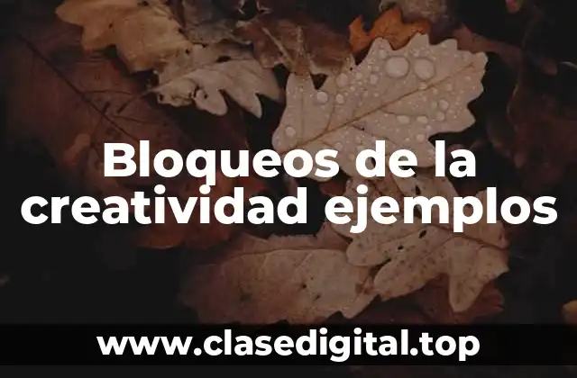 Bloqueos de la creatividad ejemplos