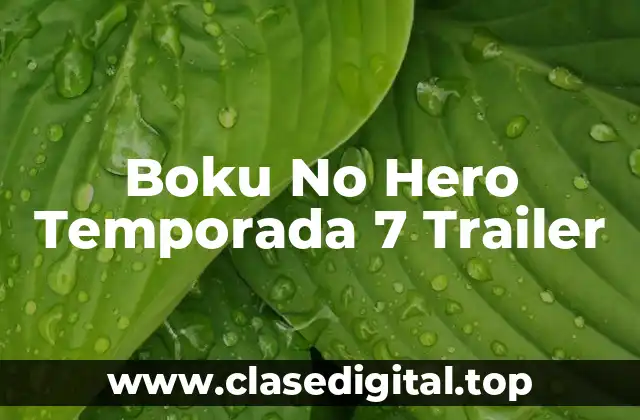Boku No Hero Temporada 7 Trailer