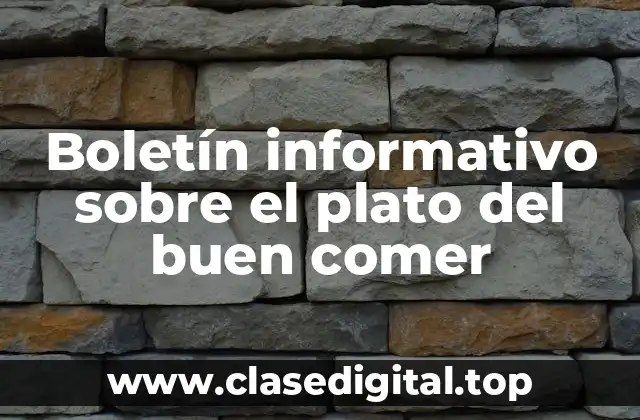 Boletín informativo sobre el plato del buen comer