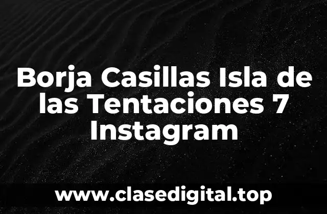 Borja Casillas Isla de las Tentaciones 7 Instagram
