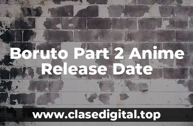 Boruto Part 2 Anime Release Date