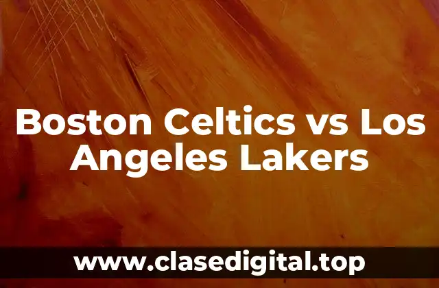 Boston Celtics vs Los Angeles Lakers
