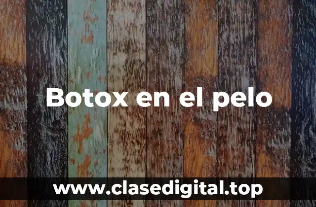 Botox en el pelo