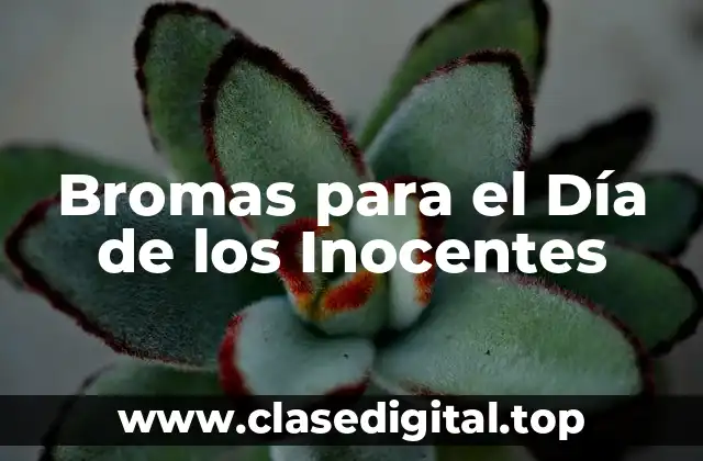 Bromas para el Día de los Inocentes