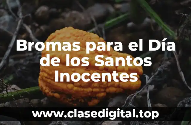 Bromas para el Día de los Santos Inocentes