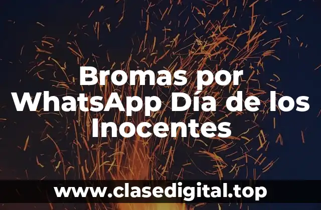 Bromas por WhatsApp Día de los Inocentes