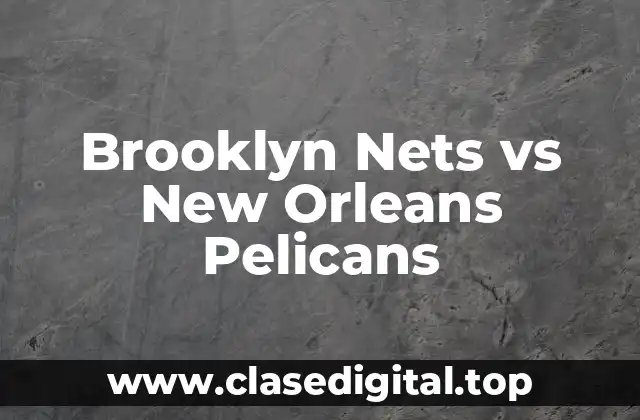 A Brief History of the Brooklyn Nets and New Orleans Pelicans