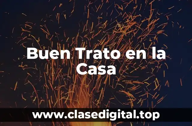 Buen Trato en la Casa