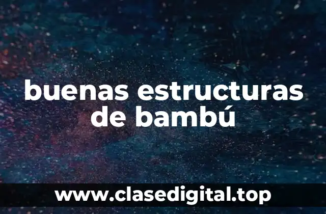 buenas estructuras de bambú