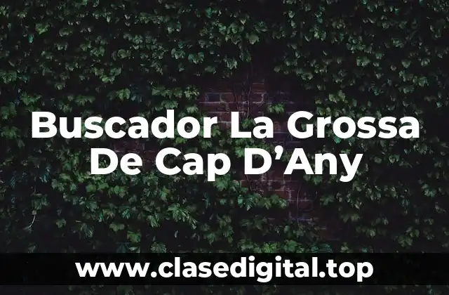 Buscador La Grossa De Cap D’Any