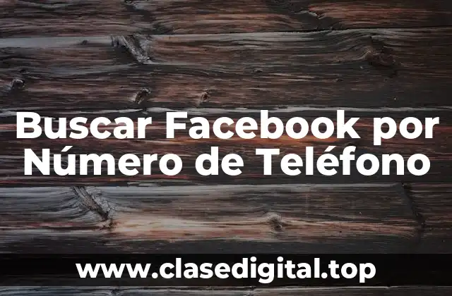Buscar Facebook por Número de Teléfono