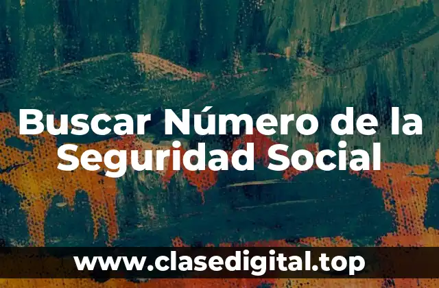 Buscar Número de la Seguridad Social