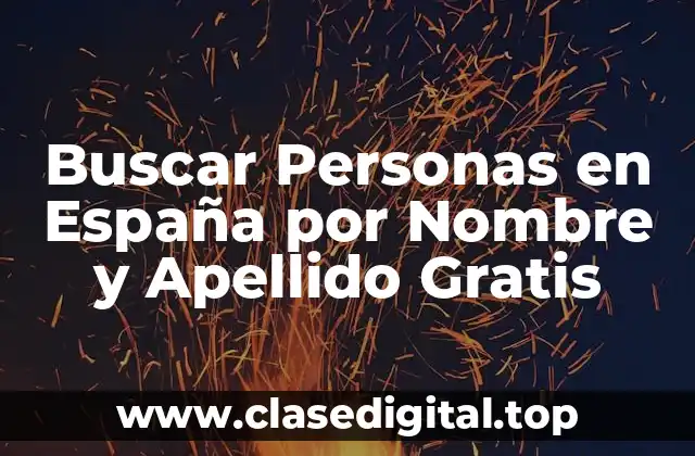 Buscar Personas en España por Nombre y Apellido Gratis