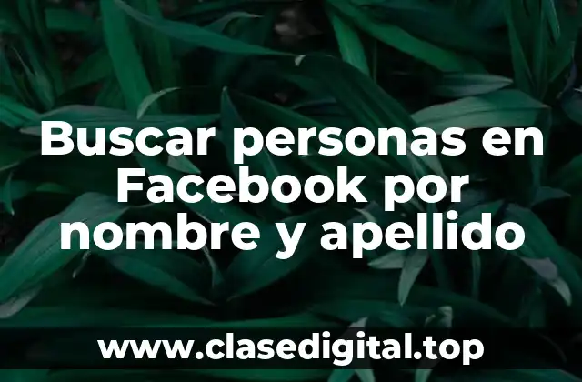 Buscar personas en Facebook por nombre y apellido