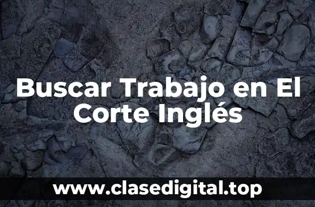 Buscar Trabajo en El Corte Inglés