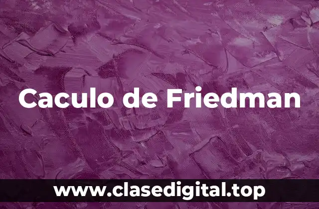 Ejemplos de caculo de Friedman