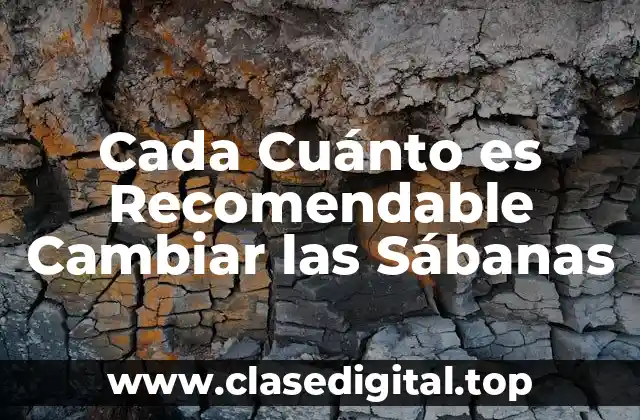 ¿Por qué es Importante Cambiar las Sábanas con Regularidad?